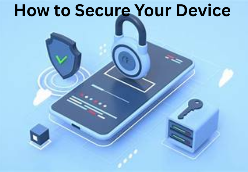How to Secure Your Device
