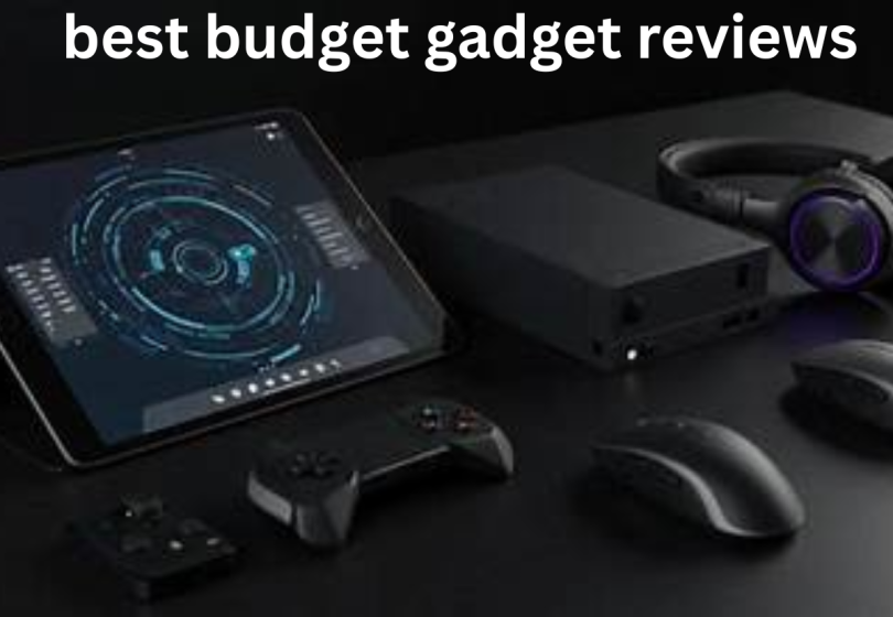 best budget gadget reviews