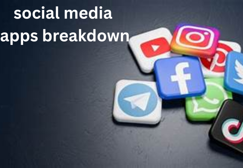 social media apps breakdown