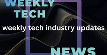 weekly tech industry updates